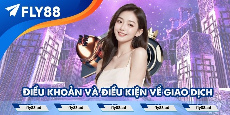 Điều khoản và điều kiện về giao dịch nạp tiền